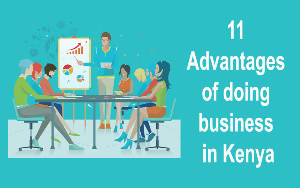 11 Advantages of doing business in Kenya in 2023 Kenya Netizens