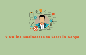 7 Online Businesses to Start in Kenya in 2023 7 Online Businesses to Start in Kenya