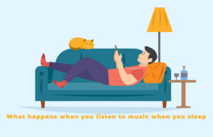 What happens when you listen to music when you sleep What happens when you listen to music when you sleep